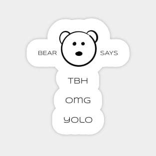 Bear Says: TBH OMG YOLO Sticker